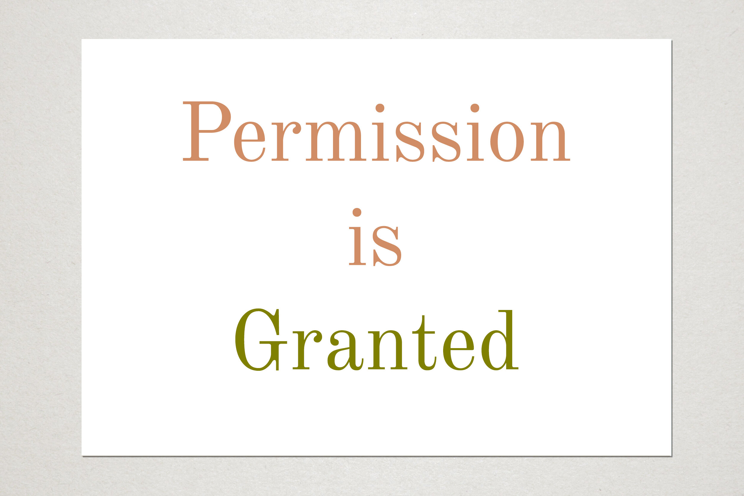 Permission is Granted. A6 postcard. Unlimited edition. 2019.