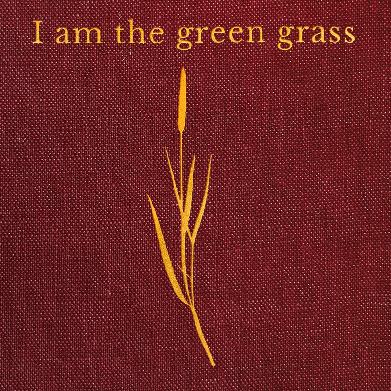 I am the Green Grass